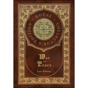 War and Peace (Royal Collector's Edition) (Annotated) (Case Laminate Hardcover w